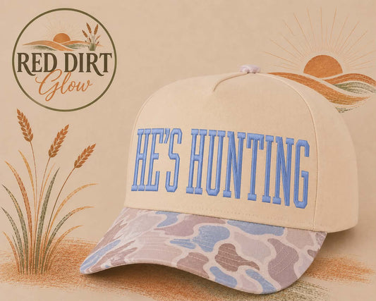 He's Hunting - Trucker Hat